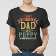 Mens I Have Two Titles Dad And Poppy Vintage Fathers Grandpa Women T-shirt