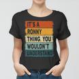 Mens Its A Ronny Thing - Ronny Name Personalized Women T-shirt