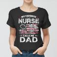 Mens My Favorite Nurse Calls Me Dad Fathers Day Gifts Papa V2 Women T-shirt