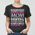 Mom Of Dental AssistantFunny Gift Women T-shirt