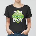 Mom Of The Birthday Boy Soccer Mom For Birthday Boy Women T-shirt