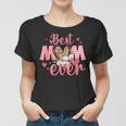 Mothers Day Best Mom Ever From Daughter Son Mom Kids Grandma Women T-shirt