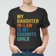 My Daughter In Law Is My Favorite Child Family Matching Women T-shirt