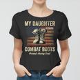 My Daughter Wears Combat Boots Proud Army Dad Veteran Day Women T-shirt