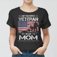 My Favorite Veteran Is My Mom - Flag Mother Veterans Day Women T-shirt