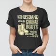 My Husband Wears Combat Boots Dog Tags - Proud Military Wife Women T-shirt