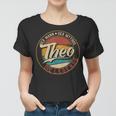 Theo Der Mann Der Mythos Die Legende Vornamen Frauen Tshirt