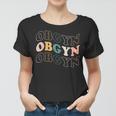 Obgyn Squad Obstetrician Gift Gynecologist Midwife Doula Women T-shirt