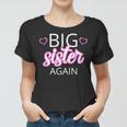 Older Sibling Big Sister Again Gift Pregnancy Reveal Women T-shirt
