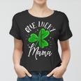 One Lucky Mama St Patricks Day Leaf Clover St Paddys Day Women T-shirt