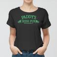 Paddys Irish Pub Funny St Patricks Day Saint Paddys Women T-shirt