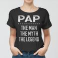 Pap The Man Der Mythos Die Legende Grandpa Men Frauen Tshirt