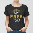 My Papa Is 60 Years Old 1962 60 Geburtstag Geschenk Für Papa Frauen Tshirt