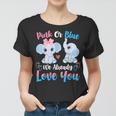 Pink Or Blue We Always Love You Funny Elephant Gender Reveal Women T-shirt