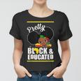 Pretty Black And Educated I Am The Strong African Queen Girl V10 Women T-shirt