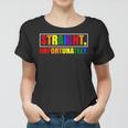 Rainbow Pride Ally Lgbt Gay Straight Unfortunately Women T-shirt
