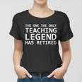 Retired Teacher Legend V2 Women T-shirt