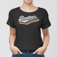Retro Cute Brother For Bro Best Brother Ever Birthday Idea Women T-shirt