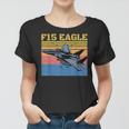 Retro F15 Eagle Military Jet Gift F15 Fighter Jet 4Th July Women T-shirt
