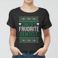 Santas Favorite Dentist Ugly Christmas Sweater Meaningful Gift Women T-shirt