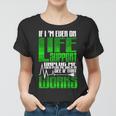 Sarcastic If Im Ever On Life Support Unplug Me Funny Humor Women T-shirt
