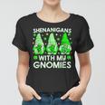 Shenanigans With My Gnomies St Patricks Day Gnomes Irish Women T-shirt