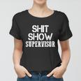 Shitshow Supervisor Funny Tee Women T-shirt