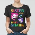 Sister Of The Baby Birthday Shark Sister Shark Mothers Day Women T-shirt