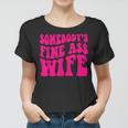 Somebodys Fine As Wife Funny Mama Mom Saying Cute Retro Women T-shirt