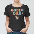 Soon To Be Dad Pregnancy Announcement Retro Groovy Funny Women T-shirt