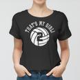 Thats My Girl 2 Volleyball Player Mom Or Dad Gift Women T-shirt