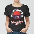 The Safeword Is Whiskey Women T-shirt