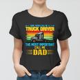 Truck Driver Dad Gift Women T-shirt