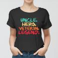 Veteran Uncles Uncle Hero Veteran Legend Gift Women T-shirt