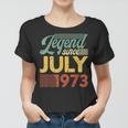 Vintage Legend Seit Juli 1973 Geburtstag Frauen Tshirt