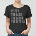 Vintage Poppy The Man The Myth The Legend Women T-shirt