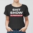 Vintage Shit Show Supervisor Funny Mom Boss Manager Teacher Women T-shirt