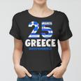 Womens Greek Independence Day 25 March Greece Flag Women T-shirt