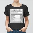 Womens Jacqueline Funny Nutrition Facts Custom Name Mothers Day Women T-shirt