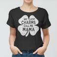 Womens My Lucky Charms Call Me Mama St Patricks Day For Mom Mother Women T-shirt
