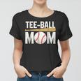 Womens Sport Ball Mom Tball Mom Sport Mama Gift For Women Women T-shirt