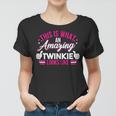 Womens This Is What An Amazing Twinkie Looks Like Mothers Women T-shirt