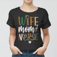 Womens Wife Mom Nurse Womens Rn Lpn Mothers Day For Nurses Women T-shirt