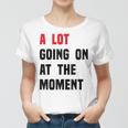 A Lot Going On At The Moment Funny Vintage Women T-shirt