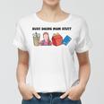 Busy Doing Mom Stuff Busy Mom Mothers Day Mom Stuff Women T-shirt