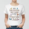 My Daughter-In-Law Is My Favorite Child Butterfly Family Women T-shirt