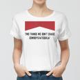Two Things We Dont Chase Cowboys And Tequila Funny Women T-shirt