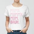 Womens Mama Mommy Mom Bruh Mommy And Me Mom Funny Retro For Women Women T-shirt