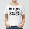 Womens My Heart Is On That Stage Dance Mom Dancer Mama Life Women T-shirt