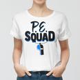 Womens Physical Education Teacher Coach Gym Pe Squad Women T-shirt